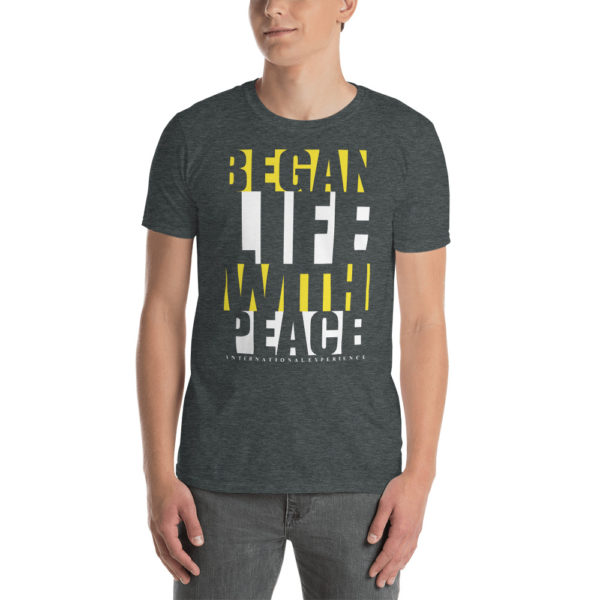 Began life with peace Short-Sleeve Unisex T-Shirt - Image 2