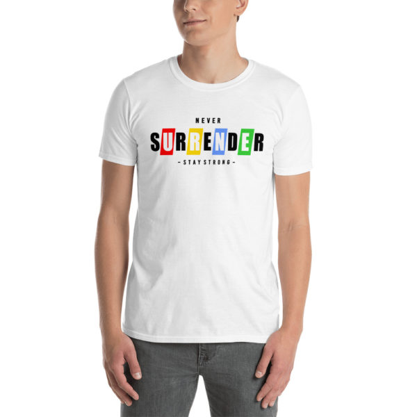 Never Surrender Short-Sleeve Unisex T-Shirt