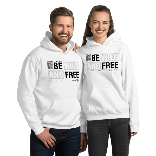 Be Wild and Free Unisex Hoodie