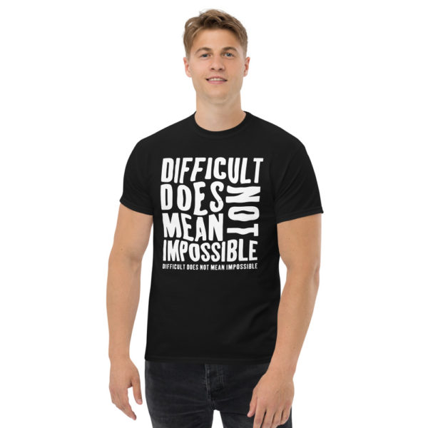 Difficult does not mean impossible Men's heavyweight tee