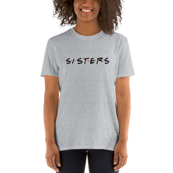 Sisters Short-Sleeve Unisex T-Shirt - Image 2