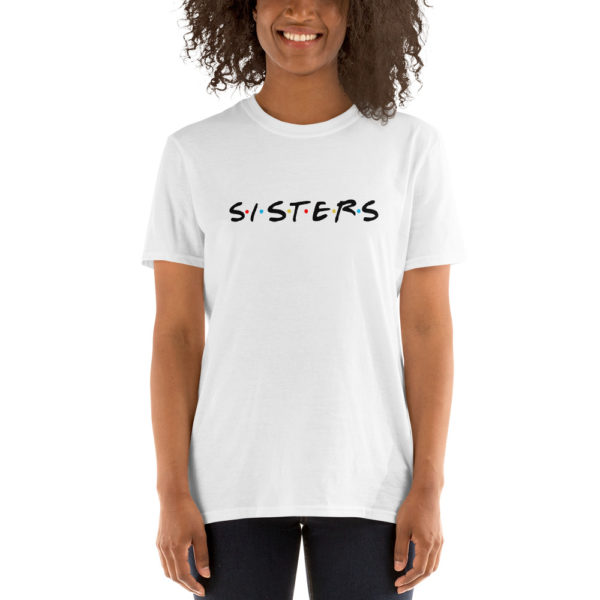 Sisters Short-Sleeve Unisex T-Shirt