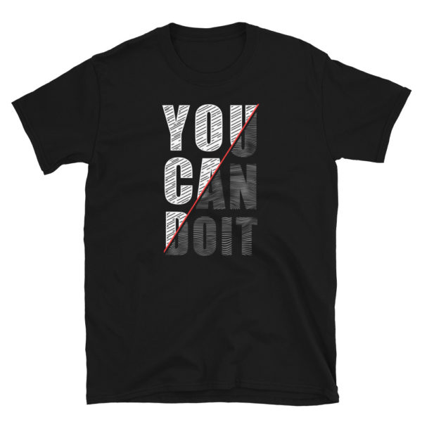 You Can Do It Short-Sleeve Unisex T-Shirt