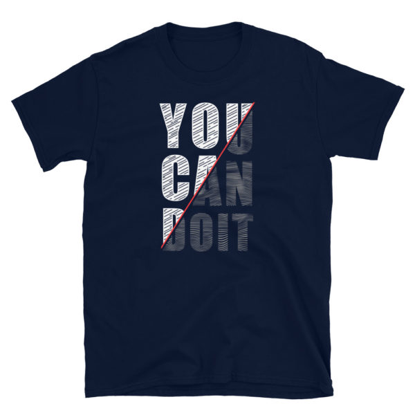 You Can Do It Short-Sleeve Unisex T-Shirt - Image 2