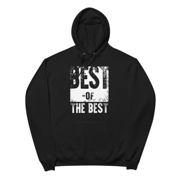 Best Of The Best Unisex fleece hoodie