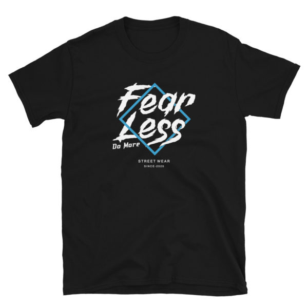 Fear Less Do More T-Shirt, Short-Sleeve Unisex T-Shirt