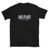 Miami Florida Tshirt, Miami Florida T-Shirt, Short-Sleeve Unisex T-Shirt