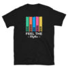 Feel The Rhythm T-Shirt,  Feel The Rhythm TShirt, Short-Sleeve Unisex T-Shirt
