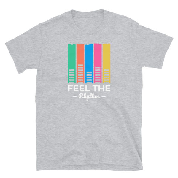 Feel The Rhythm T-Shirt,  Feel The Rhythm TShirt, Short-Sleeve Unisex T-Shirt - Image 4