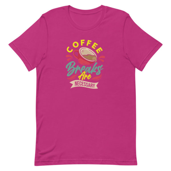 Coffee Breaks Are Necessary Unisex t-shirt - Image 5