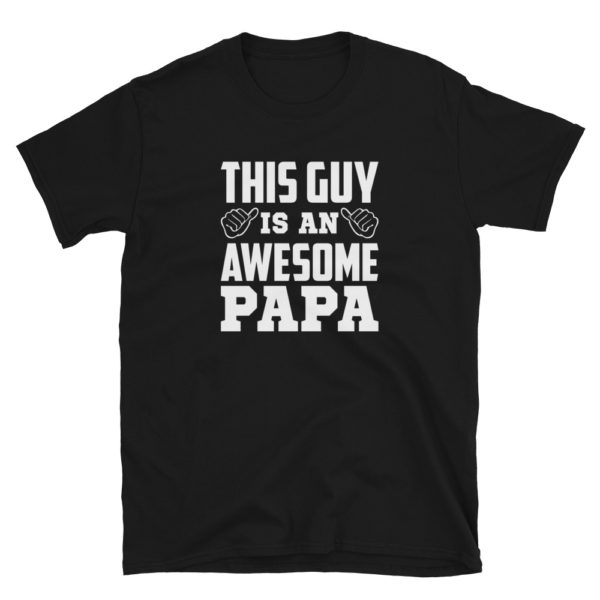 This Guy Is An Awesome PAPA T-Shirt, This Guy is An Awesome PAPA TShirt