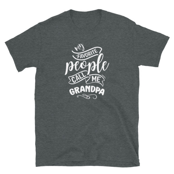 My Favorite People Call Me Grandpa T-Shirt, My Favorite People Call Me Grandpa TShirt - Image 3