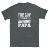 This Guy Is An Awesome PAPA T-Shirt, This Guy is An Awesome PAPA TShirt - Image 3