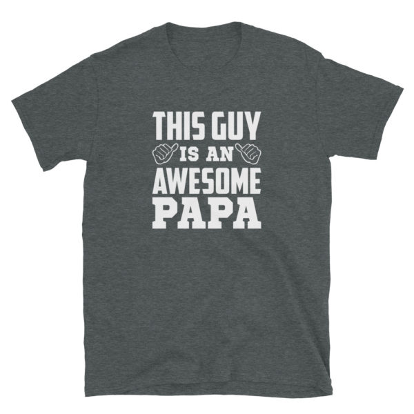 This Guy Is An Awesome PAPA T-Shirt, This Guy is An Awesome PAPA TShirt - Image 3