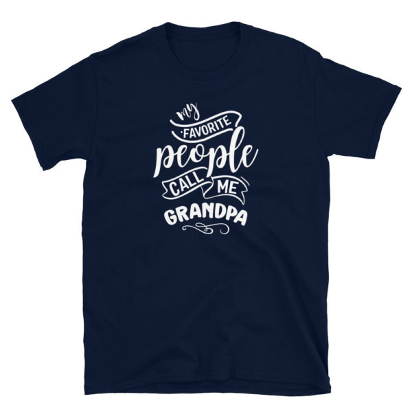 My Favorite People Call Me Grandpa T-Shirt, My Favorite People Call Me Grandpa TShirt - Image 2