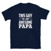 This Guy Is An Awesome PAPA T-Shirt, This Guy is An Awesome PAPA TShirt - Image 2
