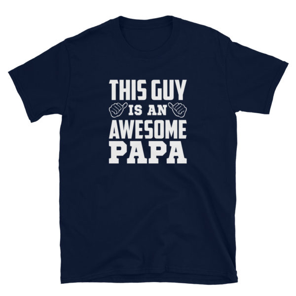 This Guy Is An Awesome PAPA T-Shirt, This Guy is An Awesome PAPA TShirt - Image 2