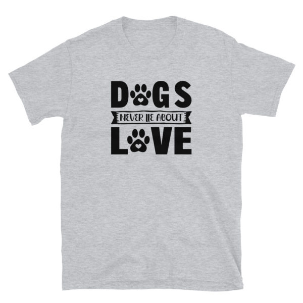 Dogs never lie about love T-Shirt, Dogs never lie about love TShirt - Image 4