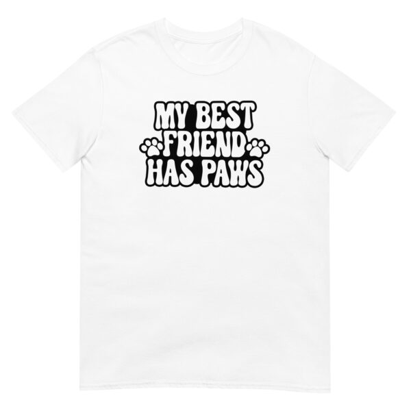 My best friend has paws T-Shirt, My best friend has paws TShirt - Image 3