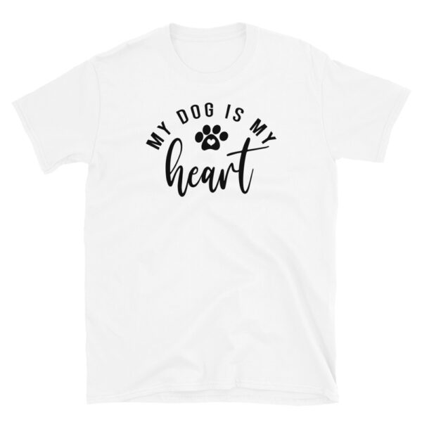 My dog is my heart T-Shirt, My dog is my heart TShirt