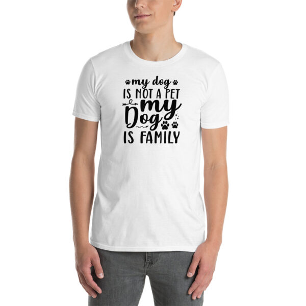 My dog is not a pet my dog is family T-Shirt, My dog is not a pet my dog is family TShirt - Image 3