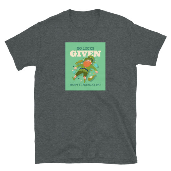 No Lucks Given Happy ST. Patrick's Day T-Shirt - Image 3