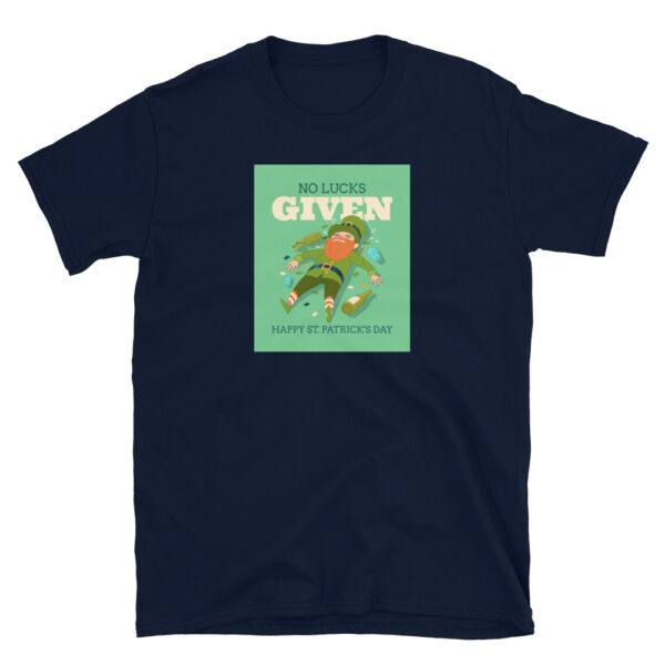 No Lucks Given Happy ST. Patrick's Day T-Shirt - Image 2