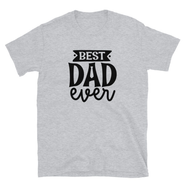 Best DAD ever T-Shirt, Best DAD ever TShirt - Image 2