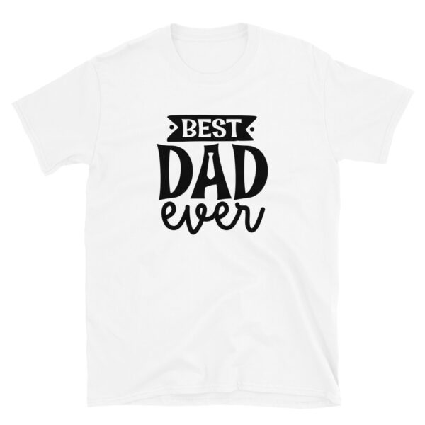 Best DAD ever T-Shirt, Best DAD ever TShirt