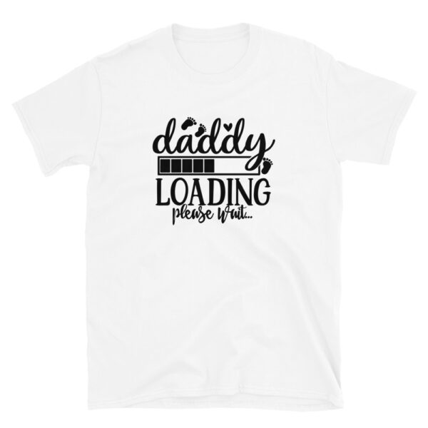 Daddy loading please wait T-Shirt, Daddy loading please wait TShirt