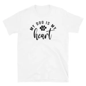 My dog is my heart T-Shirt, My dog is my heart TShirt