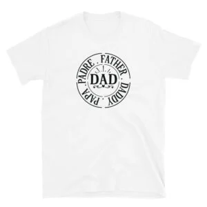 Padre father daddy papá T-Shirt, Padre father daddy papá TShirt
