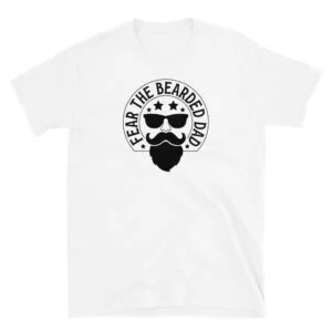Fear the bearded dad T-Shirt, Fear the bearded dad T-Shirt